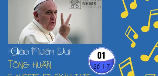 Giáo Huấn Vui. Kỳ 1: Số 1-7 Gaudete et Exsultate