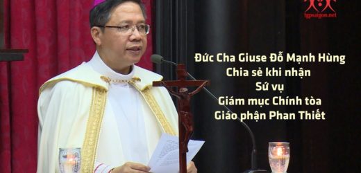 Đức Cha Giuse Đỗ Mạnh Hùng Chia Sẻ Khi Nhận Sứ Vụ Giám mục Chính Tòa GP Phan Thiết