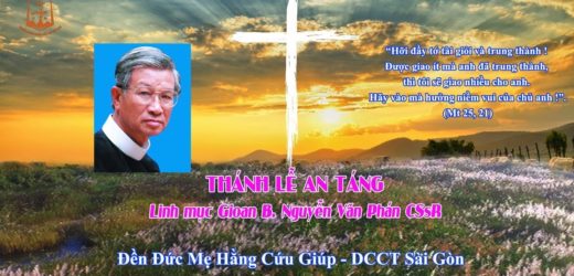 Thánh Lễ An Táng Cha Gioan B. Nguyễn Văn Phán CSsR 6h00 13/01/2020