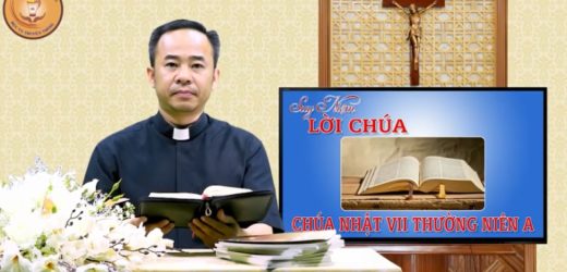 Suy Niệm Lời Chúa – Chúa Nhật VII TN Năm A