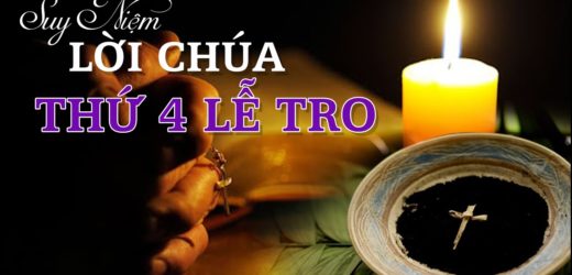 Suy Niệm Lời Chúa – Thứ Tư Lễ Tro