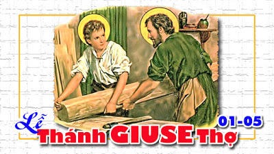 Ngày 01/05: Thánh Giuse Thợ