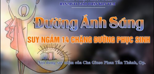 Đường Ánh Sáng: Suy Ngắm 14 Chặng Đường Phục Sinh