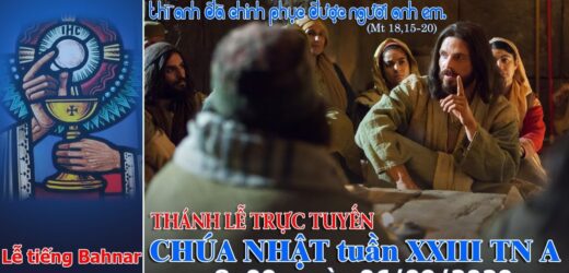 Thánh Lễ – Chúa Nhật XXIII Thường Niên | Lúc 8h00 – 06/09/2020 Tiếng Bahnar