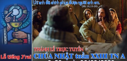 Thánh Lễ – Chúa Nhật XXIII Thường Niên| Lúc 9h30 – 06/09/2020, Lễ Tiếng J’rai