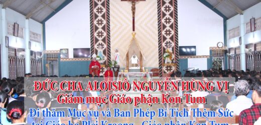 Đức Cha Aloisiô Thăm Mục Vụ Và Ban Phép Thêm Sức Tại Giáo Họ Plei Kroong-24/09/2020