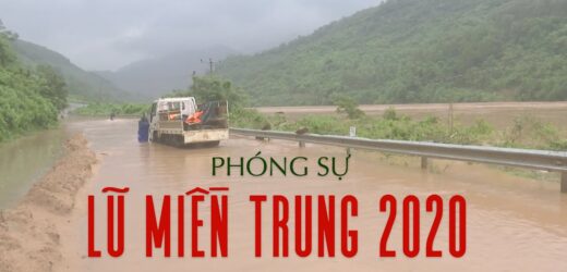 Phóng Sự Lũ Miền Trung 2020