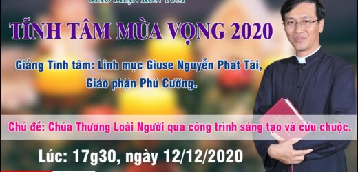 Tĩnh Tâm Mùa Vọng 2020: ” Chúa Thương Loài Người”