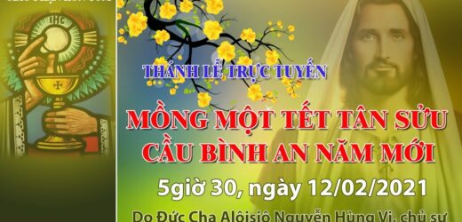 Thánh Lễ: Mồng Một Tết Tân Sửu – Cầu Bình An Năm Mới