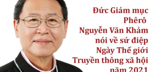 ĐGM Phêrô Nguyễn Văn Khảm Nói Về Sứ Điệp Ngày Thế Giới Truyền Thông Năm 2021