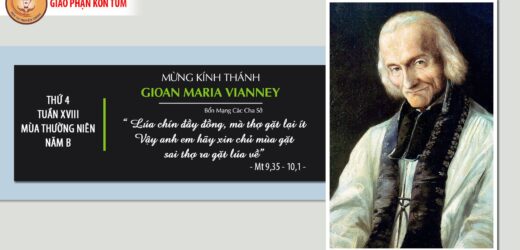 Ngài Chạnh Lòng Thương (04-8-2021 – Thứ Tư: Thánh Gioan Vianney, Linh Mục)