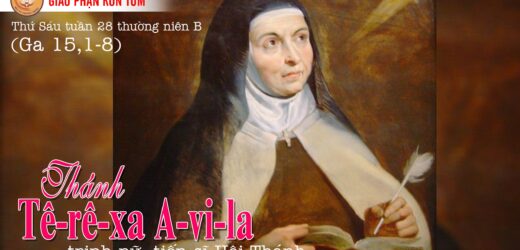 15.10.2021 – Thứ Sáu. Thánh Têrêsa Avila