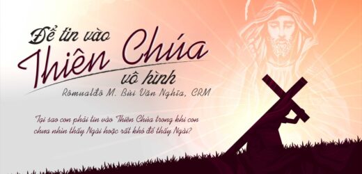 Để Tin Vào Thiên Chúa Vô Hình