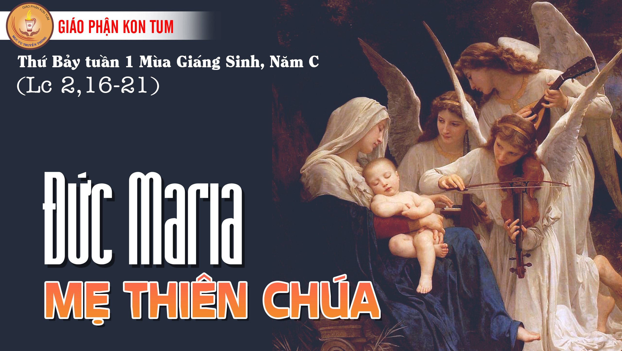 01.01.2022 – Thứ Bảy. Thánh Maria, Mẹ Thiên Chúa - Giáo Phận Kon Tum