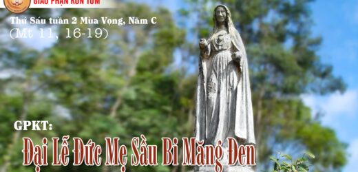 10.12.2021 – Thứ Sáu Tuần II Mùa Vọng