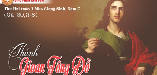 27.12.2021 – Thứ Hai. Thánh Gioan Tông Đồ