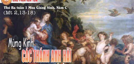 28.12.2021 – Thứ Ba. Các Thánh Anh Hài