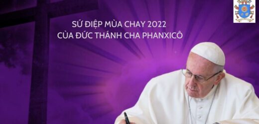 Sứ Điệp Mùa Chay 2022 Của Đức Thánh Cha Phanxicô