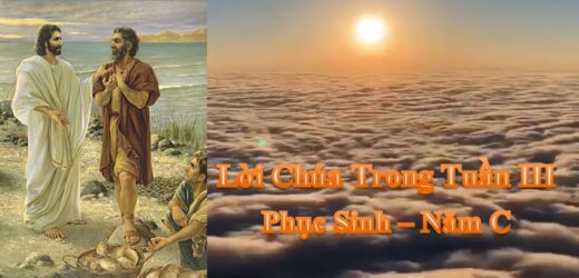 Lời Chúa Trong Tuần III Phục Sinh – Năm C