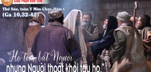 08/4/2022 – Thứ Sáu Tuần V Mùa Chay