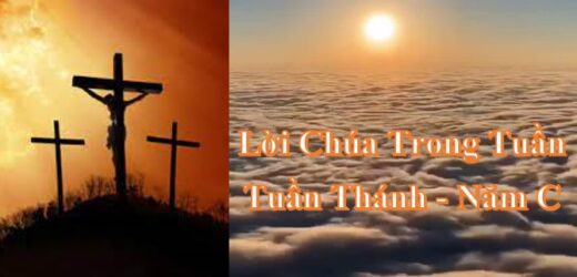 Lời Chúa Trong Tuần – Tuần Thánh – Năm C