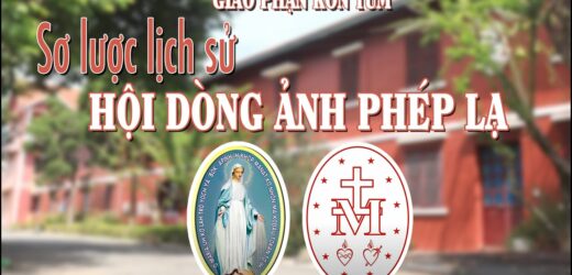 Sơ Lược Lịch Sử Hội Dòng Ảnh Phép Lạ – Giáo phận Kon Tum