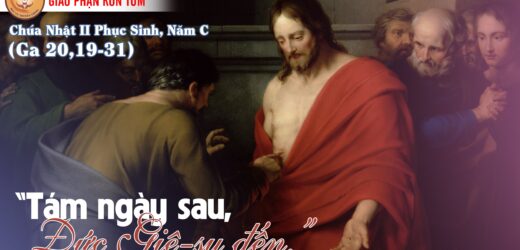 Chúa Nhật II Phục Sinh – Kính Lòng Thương Xót Chúa – Năm C (CN.24.04.2022)