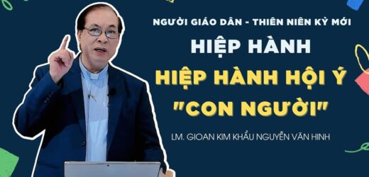 Người Giáo Dân Của Thiên Niên Kỷ Mới: Hiệp Hành Thỉnh Ý – Nứt Bầu & Rách Áo