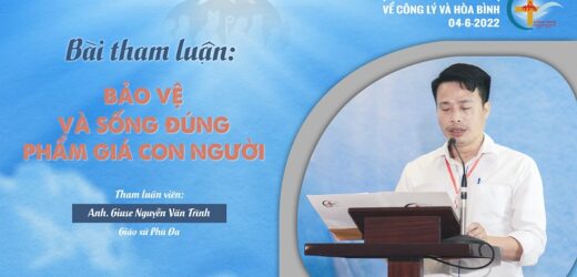 Bảo Vệ Và Sống Đúng Phẩm Giá Con Người
