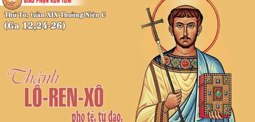 10.8.2022 – Thứ Tư Tuần XIX Thường Niên. Thánh Lôrenxô