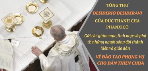 Tông Thư Desiderio Desideravi Về Đào Tạo Phụng Vụ Cho Dân Thiên Chúa