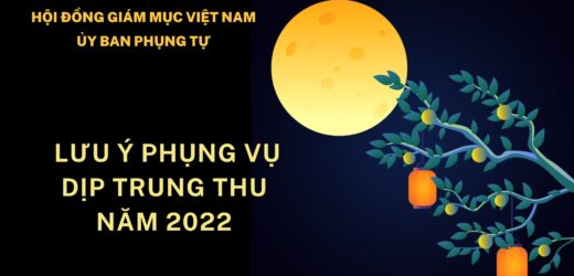 Ủy Ban Phụng Tự: Lưu Ý Phụng Vụ Dịp Trung Thu Năm 2022