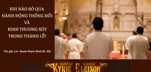 Khi Nào Bỏ Qua Hành Động Thống Hối Và Kinh Thương Xót Trong Thánh Lễ?