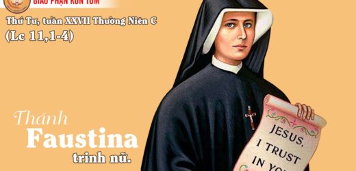 05.10.2022 – Thứ Tư Tuần XXVII Thường Niên.  Thánh Faustina