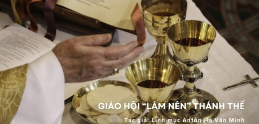 Giáo Hội “Làm Nên” Thánh Thể