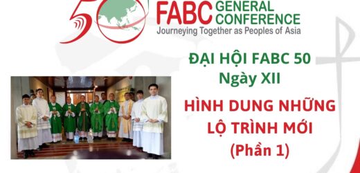 Đại Hội FABC 50 – Ngày XII – Hình Dung Những Lộ Trình Mới (Phần 1)