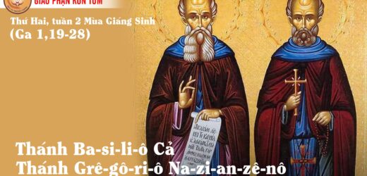 02.01.2023 – Thứ Hai, Tuần 2 Mùa Giáng Sinh – Thánh Ba-si-li-ô Cả Và Thánh Grê-gô-ri-ô Na-zi-an-zê-nô