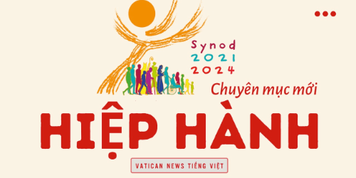 Vatican News Tiếng Việt Giới Thiệu Chương Trình Mới: Hiệp Hành