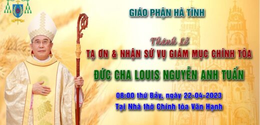 Thánh Lễ Tạ Ơn Và Nhận Sứ Vụ Giám Mục Chính Tòa Của Đức Cha Louis Nguyễn Anh Tuấn