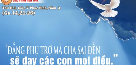 08.05.2023 – Thứ Hai Tuần V Phục Sinh, Năm A