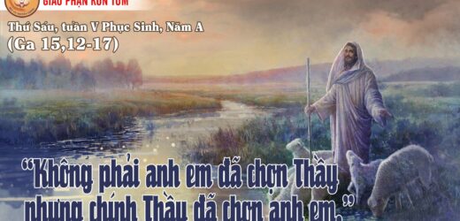 12.05.2023 – Thứ Sáu Tuần V Phục Sinh, Năm A