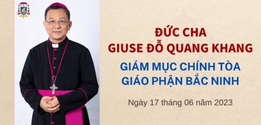 Đức Cha Giuse Đỗ Quang Khang: Giám Mục Chính Tòa Giáo Phận Bắc Ninh