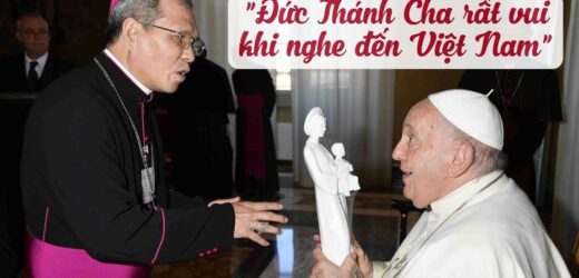 Đức Thánh Cha Phanxicô Rất Vui Khi Nghe Đến Việt Nam| Đức Giám Mục Giuse Bùi Công Trác Chia Sẻ