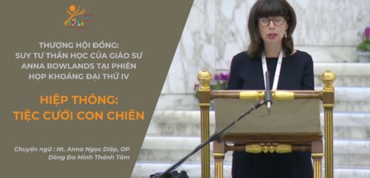 Thượng Hội Đồng: Suy Tư Thần Học Của Giáo Sư Anna Rowlands Tại Phiên Họp Khoáng Đại Thứ IV
