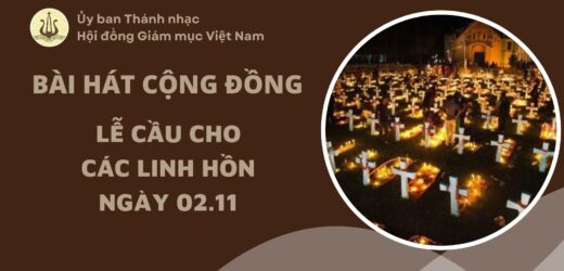 Bài Hát Cộng Đồng Lễ Cầu Cho Các Linh Hồn (02.11)