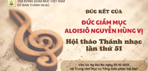 Đúc Kết Của ĐGM Aloisiô Nguyễn Hùng Vị Trong Hội Thảo Thánh Nhạc Lần Thứ 51
