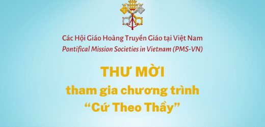 Các Hội Giáo Hoàng Truyền Giáo Tại Việt Nam: Thư Mời Tham Gia Chương Trình “Cứ Theo Thầy”