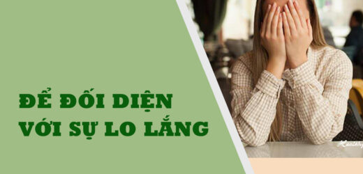 Để Đối Diện Với Sự Lo Lắng