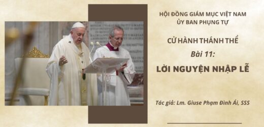 Cử Hành Thánh Thể: Bài 11 – Lời Nguyện Nhập Lễ