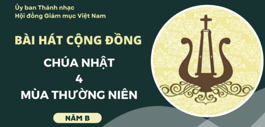 Bài Hát Cộng Đồng Chúa Nhật 4 Thường Niên Năm B
